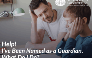 Help! I’ve Been Named as a Guardian. What Do I Do?