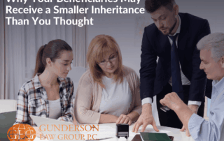 Why Your Heirs or Beneficiaries May Receive a Smaller Inheritance Than You Thought