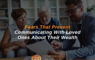Fears That Prevent Communicating With Loved Ones About Their Wealth