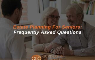Estate Planning For Seniors Frequently Asked Questions