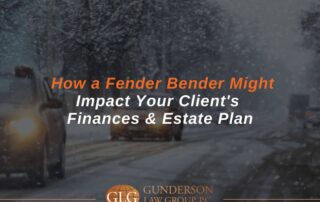 How a Fender Bender Might Impact Your Client's Finances & Estate Plan
