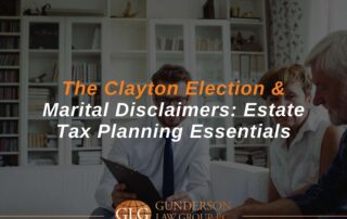 The Clayton Election & Marital Disclaimers Estate Tax Planning Essentials