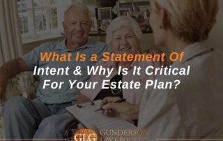 What Is a Statement Of Intent & Why Is It Critical For Your Estate Plan