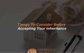 Things To Consider Before Accepting Your Inheritance