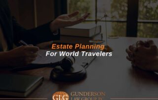 Estate Planning For World Travelers