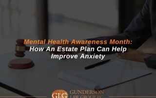 Mental Health Awareness Month: How An Estate Plan Can Help Improve Anxiety
