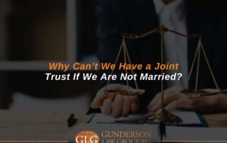 Why Can’t We Have a Joint Trust If We Are Not Married